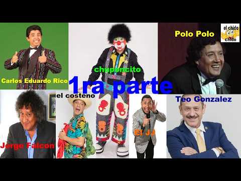 Los mejores Comediantes Mexicanos; 1.. Chuponcito, Teo Gonzales, Polo Polo, el JJ.. y mas
