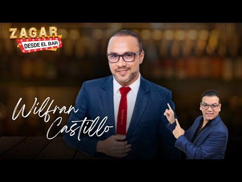 Zagar Desde El Bar Con Wilfran Castillo