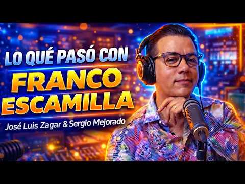 Lo Qué Pasó Con Franco Escamilla -  Jose Luis Zagar Con Sergio Mejorado