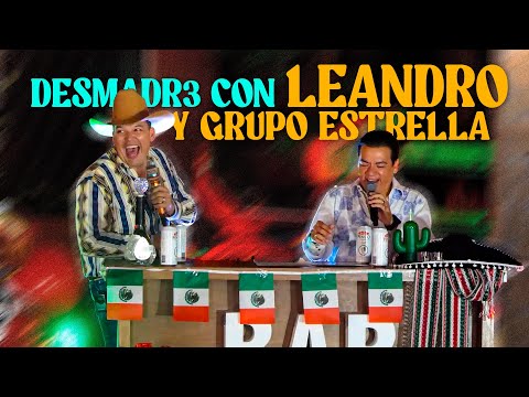 DESMADR3 CON LEANDRO Y EL MARIACHI "ESTRELLA"