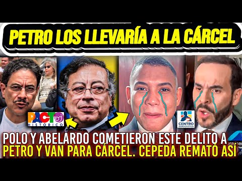 ¡A LA CÁRCEL! POLO POLO Y ABELARDO COMETIERON ESTE DELITO CONTRA PETRO Y PRESI LOS LLEVARÁ A CÁRCEL