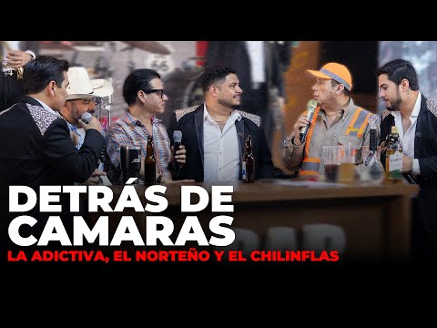 Detrás de cámaras con La Adictiva, El Norteño y El Chilinflas.