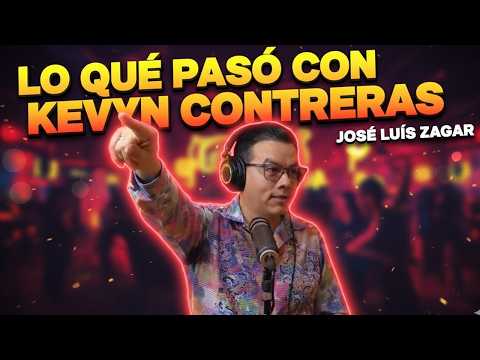 LO QUÉ PASÓ CON KEVYN CONTRERAS | José Luis Zagar Con Sergio Mejorado