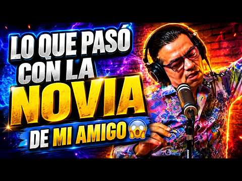 LO QUE PASÓ CON LA NOVIA DE MI AMIGO 😱 | JOSÉ LUIS ZAGAR