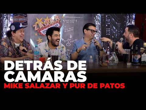 Detrás de Cámaras con Pur de Patos y Mike Salazar.