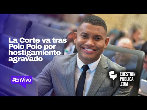 #EnVivo | La Corte va tras Polo Polo por hostigamiento agravado