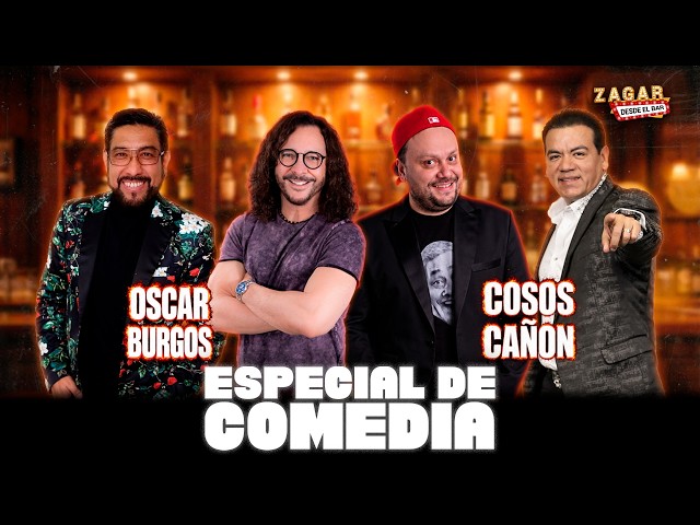Zagar Desde El Bar con Óscar Burgos y Cosos Cañon - Especial de Comedia.