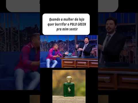 POLO GREEN AI NÃO HEHE 😂😂 #perfume #meme