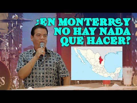 ¿EN MONTERREY NO HAY NADA QUE HACER?
