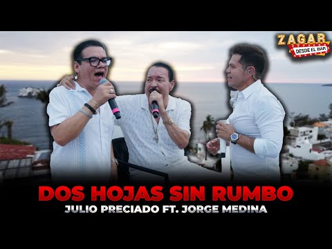 José Luis Zagar - "Dos hojas sin rumbo" Julio Preciado Ft. Jorge Medina