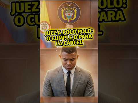 JUEZ A POLO POLO: O CUMPLE O PARA LA CÁRCEL