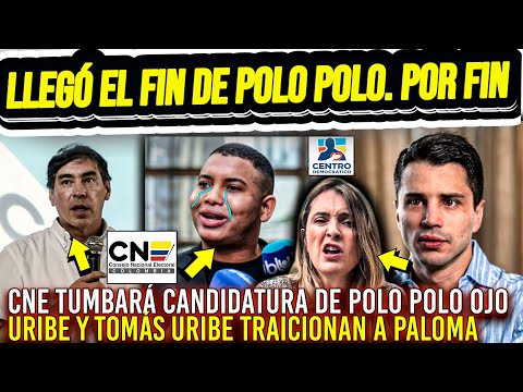 URGENTE: ¡POR FIN! LLEGÓ FIN DE POLO POLO. CNE TUMBARÁ CANDIDATURA. TOMÁS URIBE TRAICIONA A PALOMA