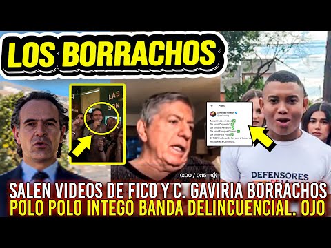 GAVIRIA Y FICO BORRACHOS. SALE VIDEO DE POLO POLO CON BANDA DELINCUENCIAL. SE LES CAE TODO. Es FIN😱