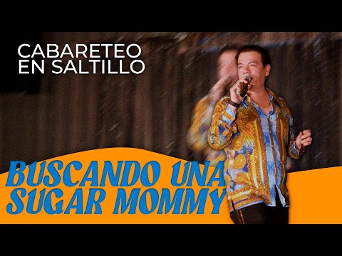 Zagar en Saltillo - Buscando una Sugar Mommy.