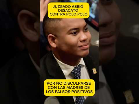 LA JUSTICIA NO PERDONA A POLO POLO #colombia #polopolo #falsospositivos #polémica