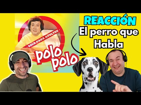 Polo Polo y su clásico “El perro que habla” | Reacción de dos Españoles🤣😂😂